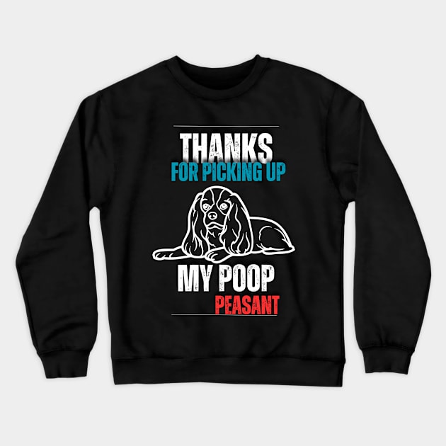 Thanks for picking up my poop beagle Crewneck Sweatshirt by Trippy Critters